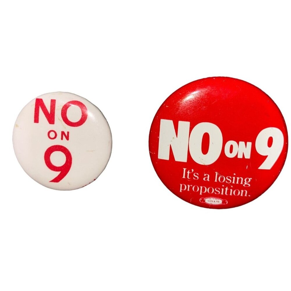 No On 9 It's A Losing Proposition Vintage Pinback Political Pin Promotional 1.63